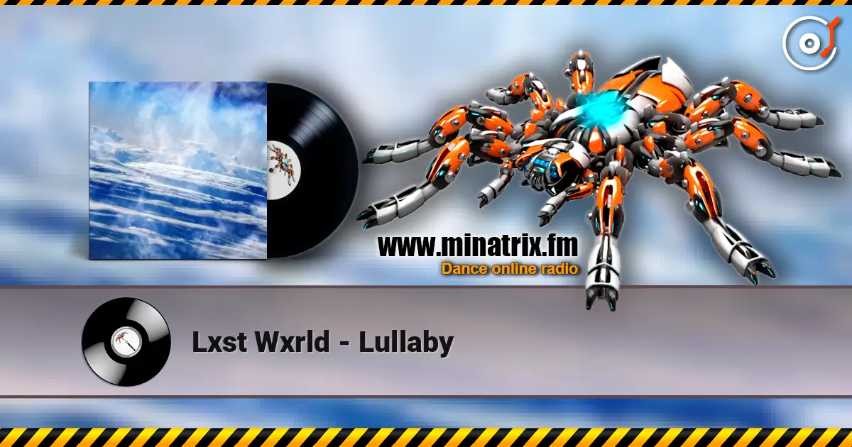 Lxst Wxrld - Lullaby 高品质在线收听 | Minatrix.FM