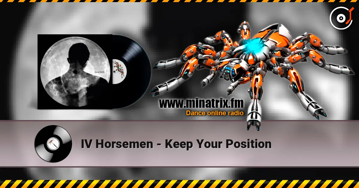 IV Horsemen - Keep Your Position 高品质在线收听 | Minatrix.FM