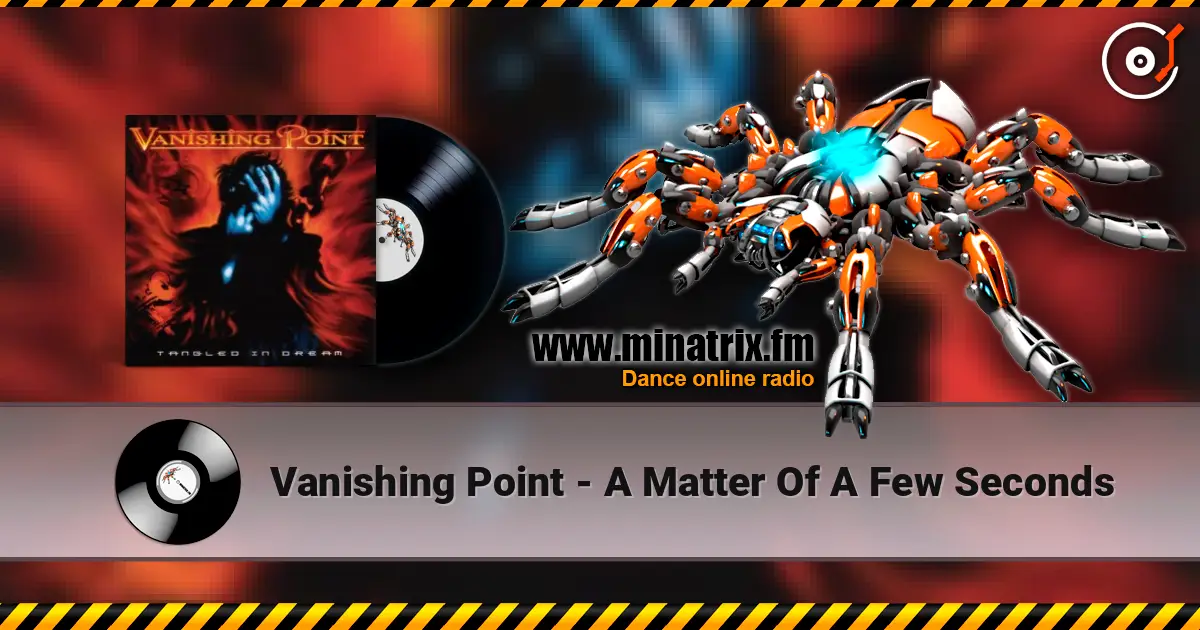 Vanishing Point - A Matter Of A Few Seconds 高品质在线收听 | Minatrix.FM