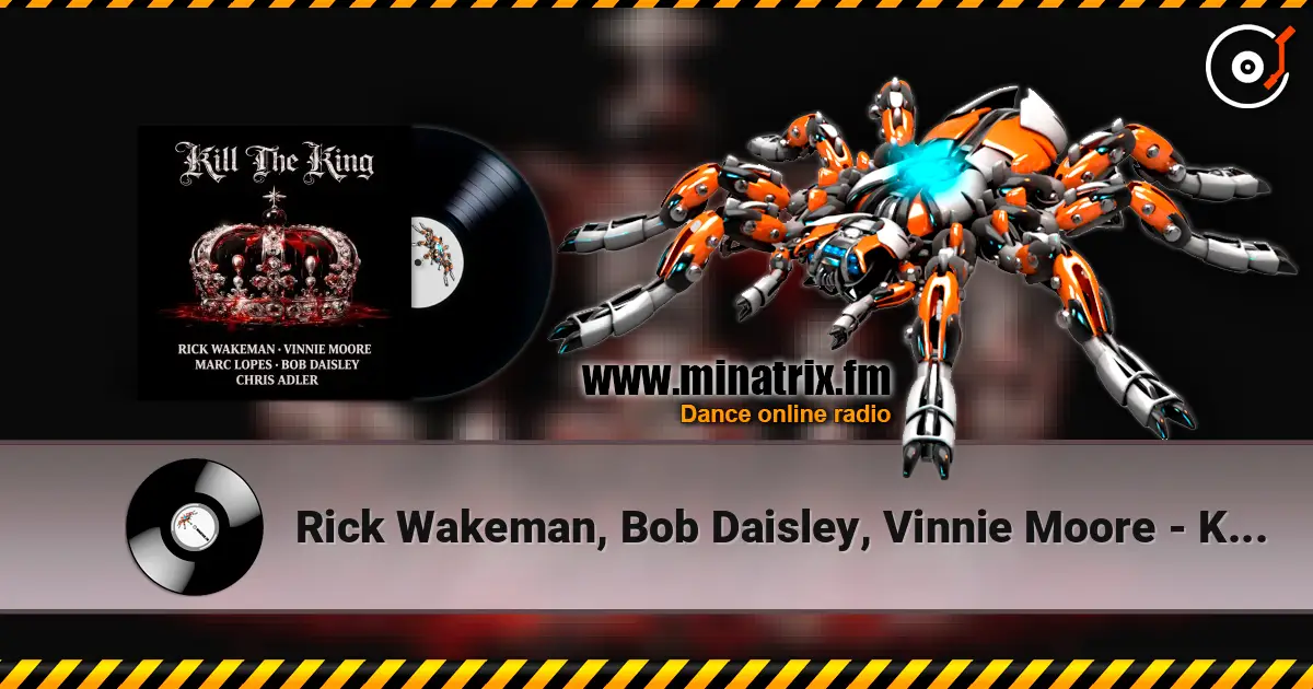 Rick Wakeman, Bob Daisley, Vinnie Moore - Kill the King 高品质在线收听 | Minatrix.FM