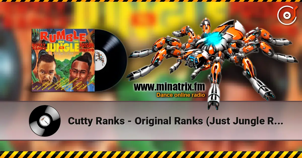Cutty Ranks - Original Ranks (Just Jungle Remix) 高品质在线收听 | Minatrix.FM
