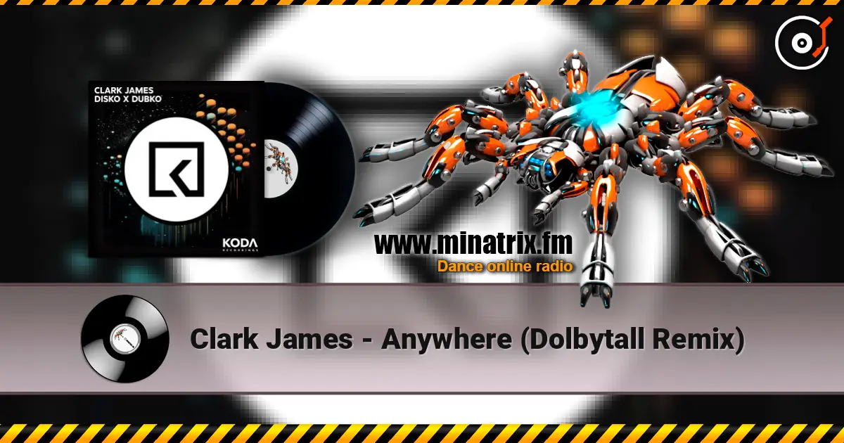 Clark James - Anywhere (Dolbytall Remix) 高品质在线收听 | Minatrix.FM