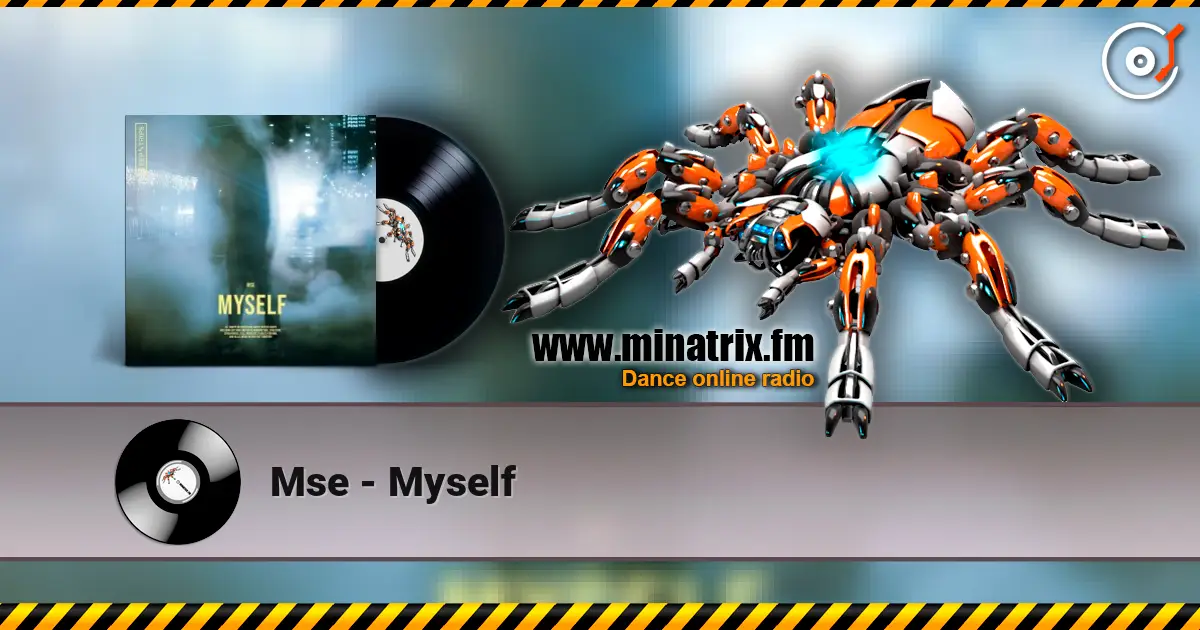 Mse - Myself 高品质在线收听 | Minatrix.FM