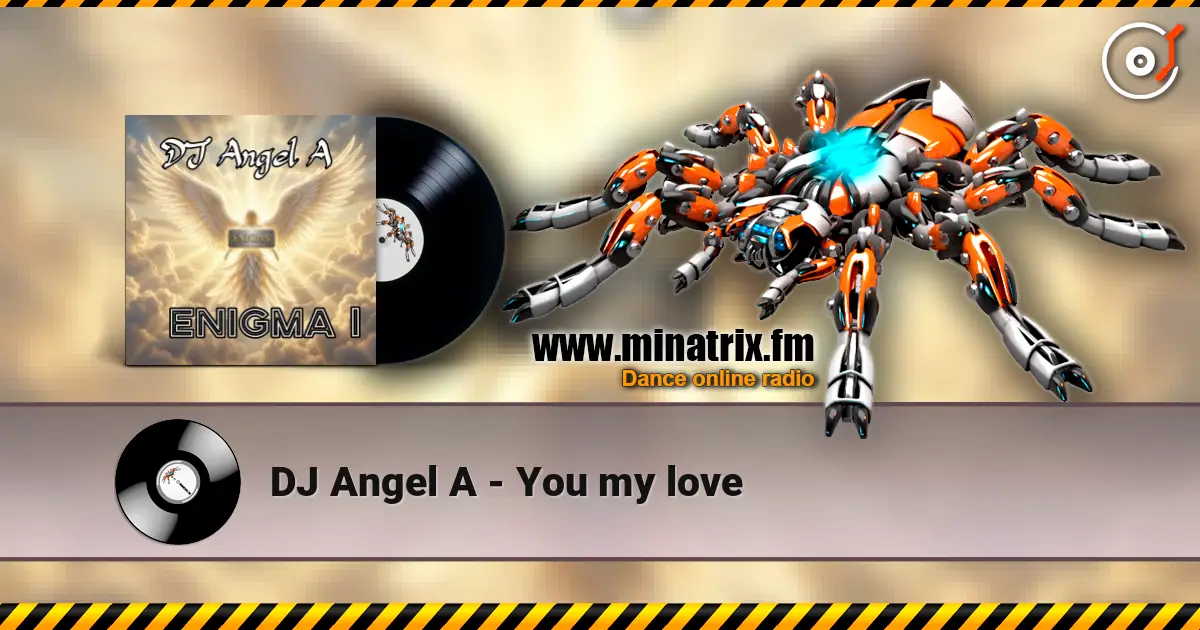 DJ Angel A - You my love 高品质在线收听 | Minatrix.FM