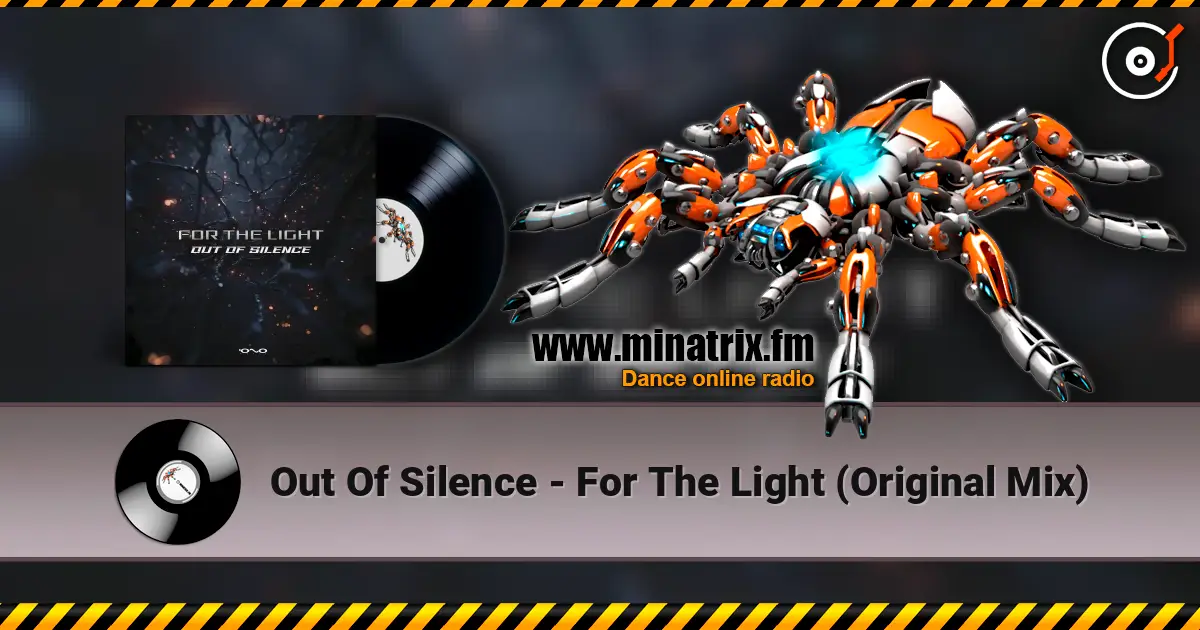 Out Of Silence - For The Light (Original Mix) 高品质在线收听 | Minatrix.FM