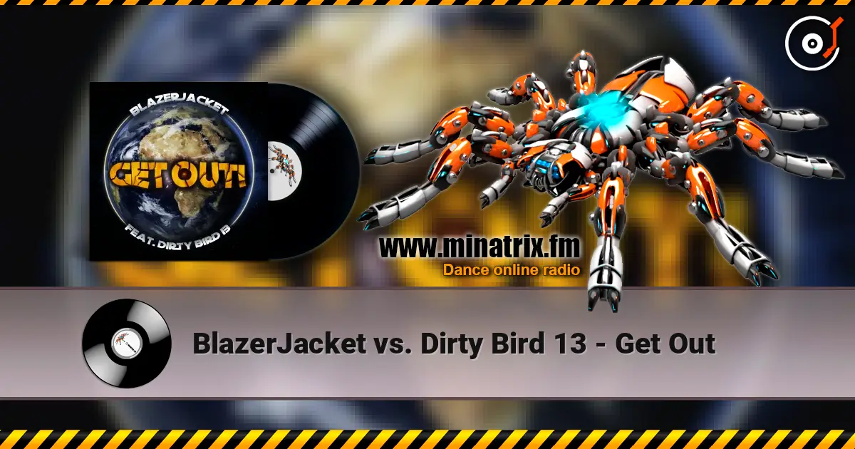 BlazerJacket vs. Dirty Bird 13 - Get Out 高品质在线收听 | Minatrix.FM