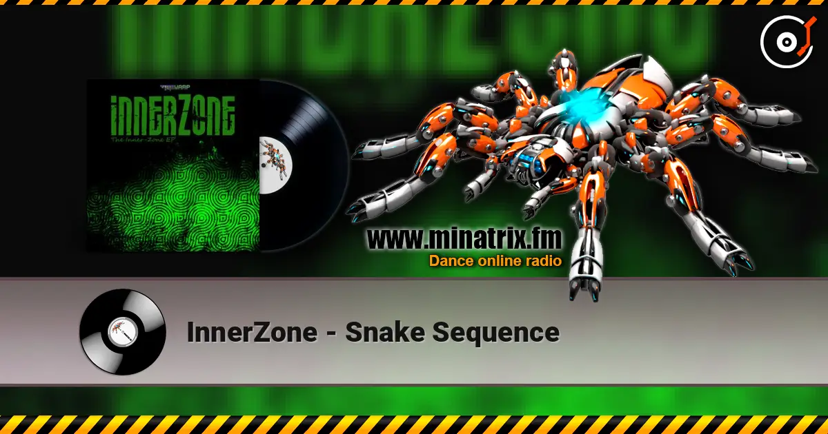 InnerZone - Snake Sequence 高品质在线收听 | Minatrix.FM