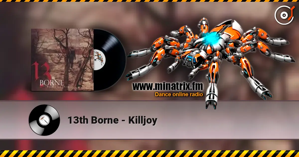 13th Borne - Killjoy 高品质在线收听 | Minatrix.FM