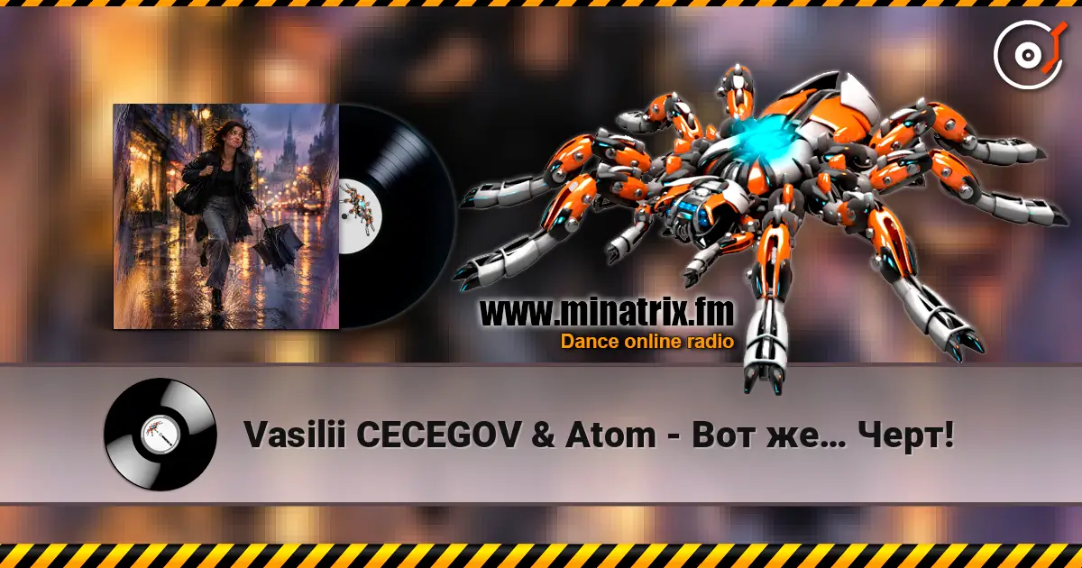 Vasilii CECEGOV & Atom - Вот же… Черт! 高品质在线收听 | Minatrix.FM
