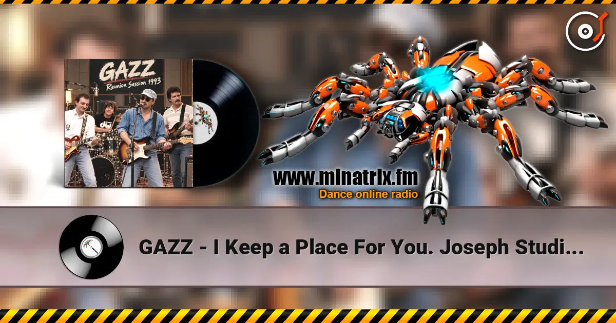 GAZZ - I Keep a Place For You. Joseph Studio Reunion Sesion demo 1993 高品质在线收听 | Minatrix.FM