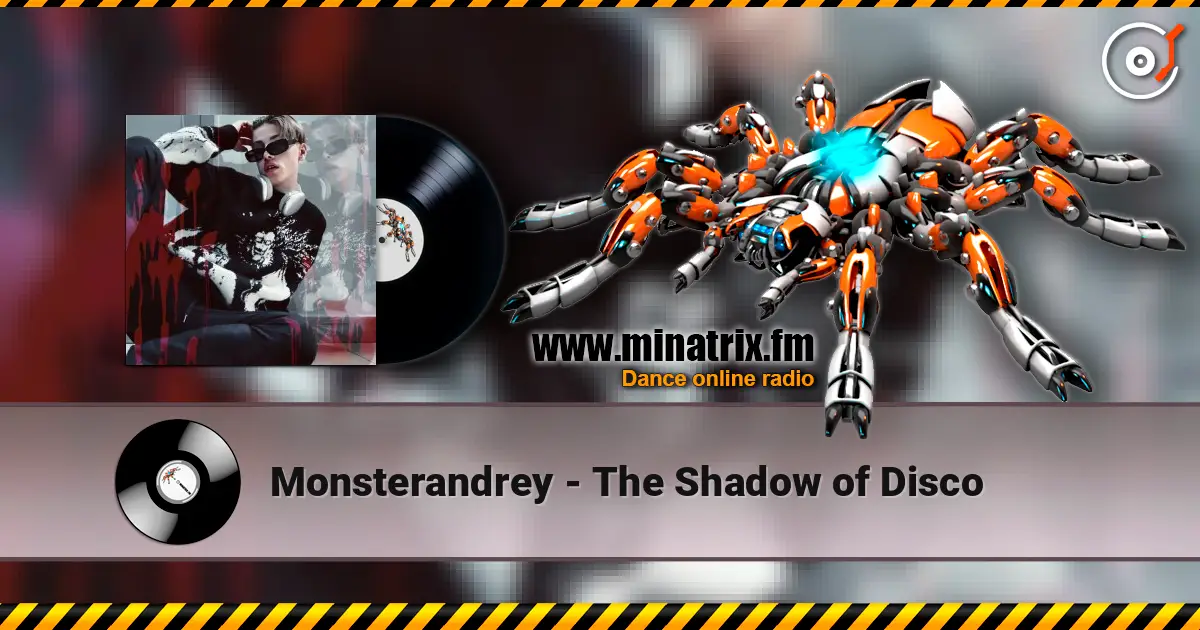 Monsterandrey - The Shadow of Disco 高品质在线收听 | Minatrix.FM