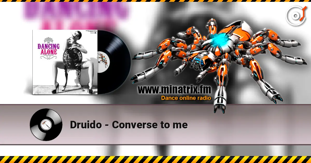 Druido - Converse to me 高品质在线收听 | Minatrix.FM