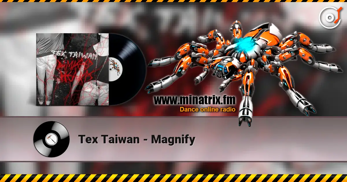 Tex Taiwan - Magnify 高品质在线收听 | Minatrix.FM