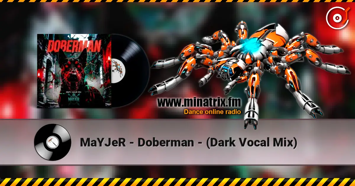 MaYJeR - Doberman - (Dark Vocal Mix) 高品质在线收听 | Minatrix.FM