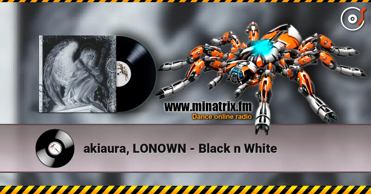 akiaura, LONOWN - Black n White 高品质在线收听 | Minatrix.FM