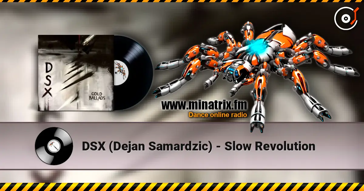 DSX (Dejan Samardzic) - Slow Revolution 高品质在线收听 | Minatrix.FM