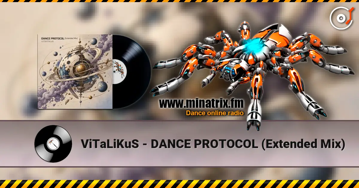 ViTaLiKuS - DANCE PROTOCOL (Extended Mix) 高品质在线收听 | Minatrix.FM
