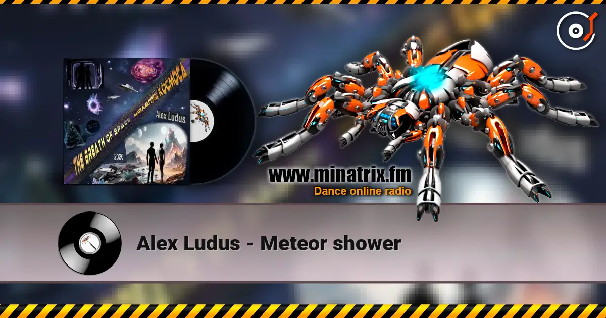 Alex Ludus - Meteor shower 高品质在线收听 | Minatrix.FM