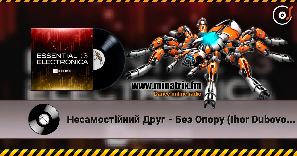 Несамостійний Друг - Без Опору (Ihor Dubovoy Remix) 高品质在线收听 | Minatrix.FM
