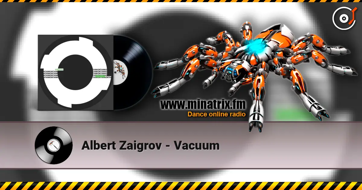 Albert Zaigrov - Vacuum 高品质在线收听 | Minatrix.FM
