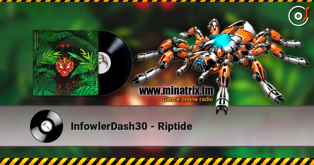InfowlerDash30 - Riptide 高品质在线收听 | Minatrix.FM