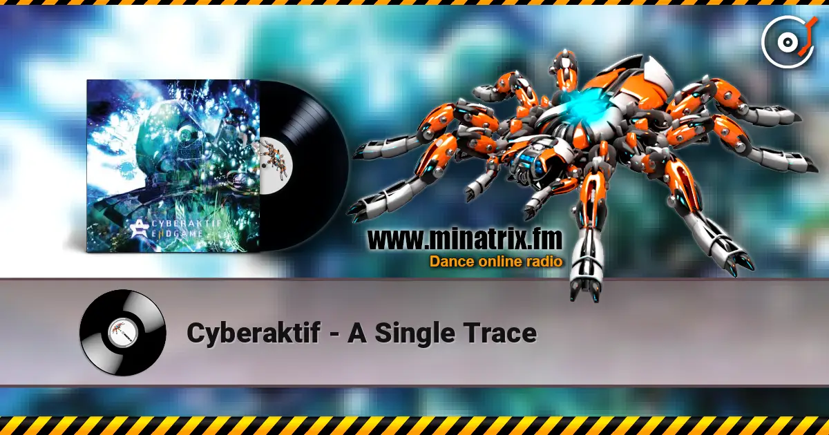 Cyberaktif - A Single Trace 高品质在线收听 | Minatrix.FM