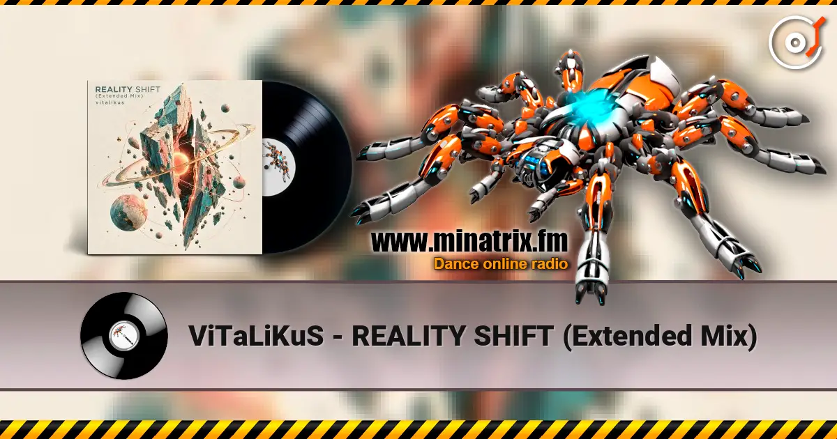 ViTaLiKuS - REALITY SHIFT (Extended Mix) 高品质在线收听 | Minatrix.FM