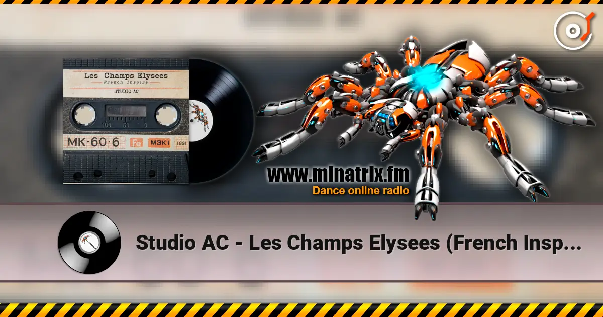Studio AC - Les Champs Elysees (French Inspire) 高品质在线收听 | Minatrix.FM