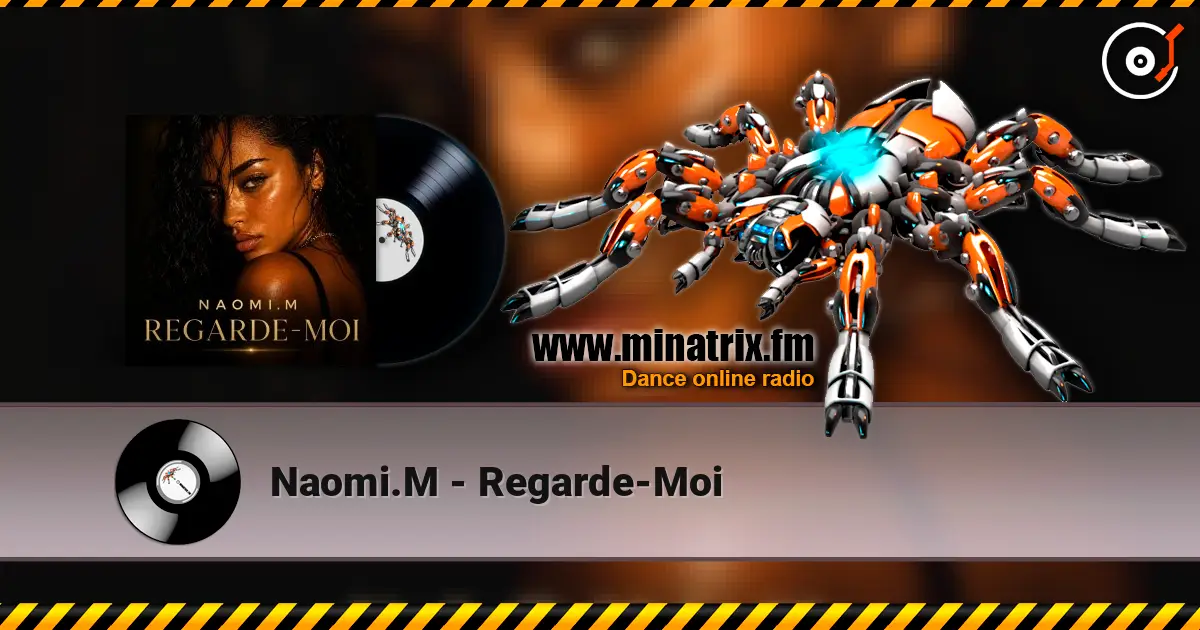 Naomi.M - Regarde-Moi 高品质在线收听 | Minatrix.FM