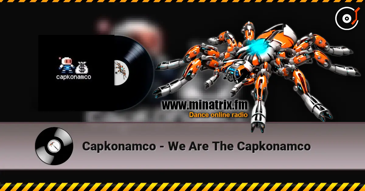 Capkonamco - We Are The Capkonamco 高品质在线收听 | Minatrix.FM