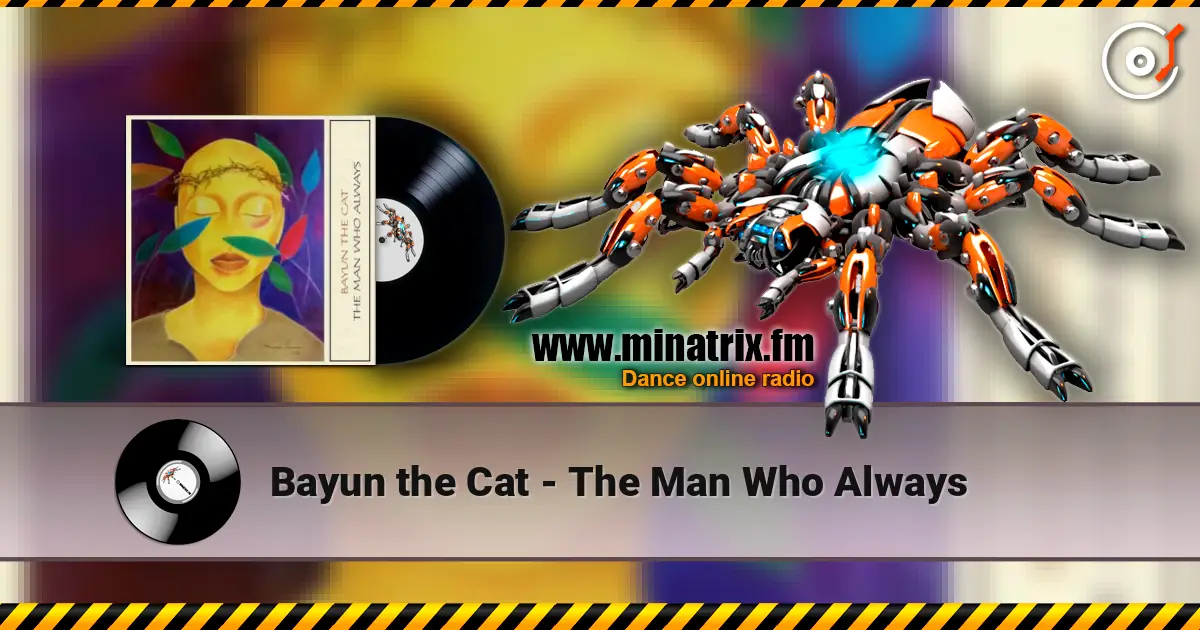 Bayun the Cat - The Man Who Always 高品质在线收听 | Minatrix.FM
