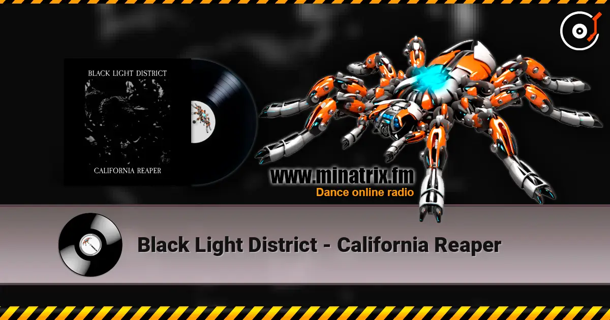 Black Light District - California Reaper 高品质在线收听 | Minatrix.FM