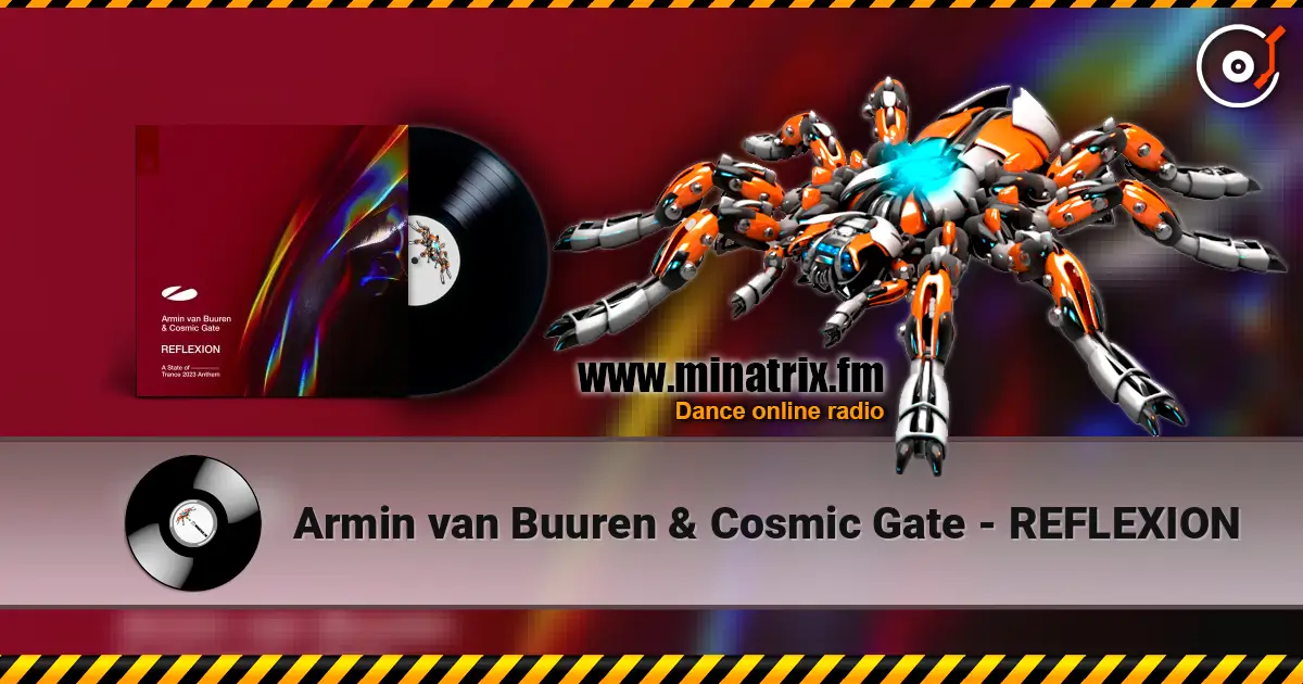 Armin van Buuren & Cosmic Gate - REFLEXION 高品质在线收听 | Minatrix.FM