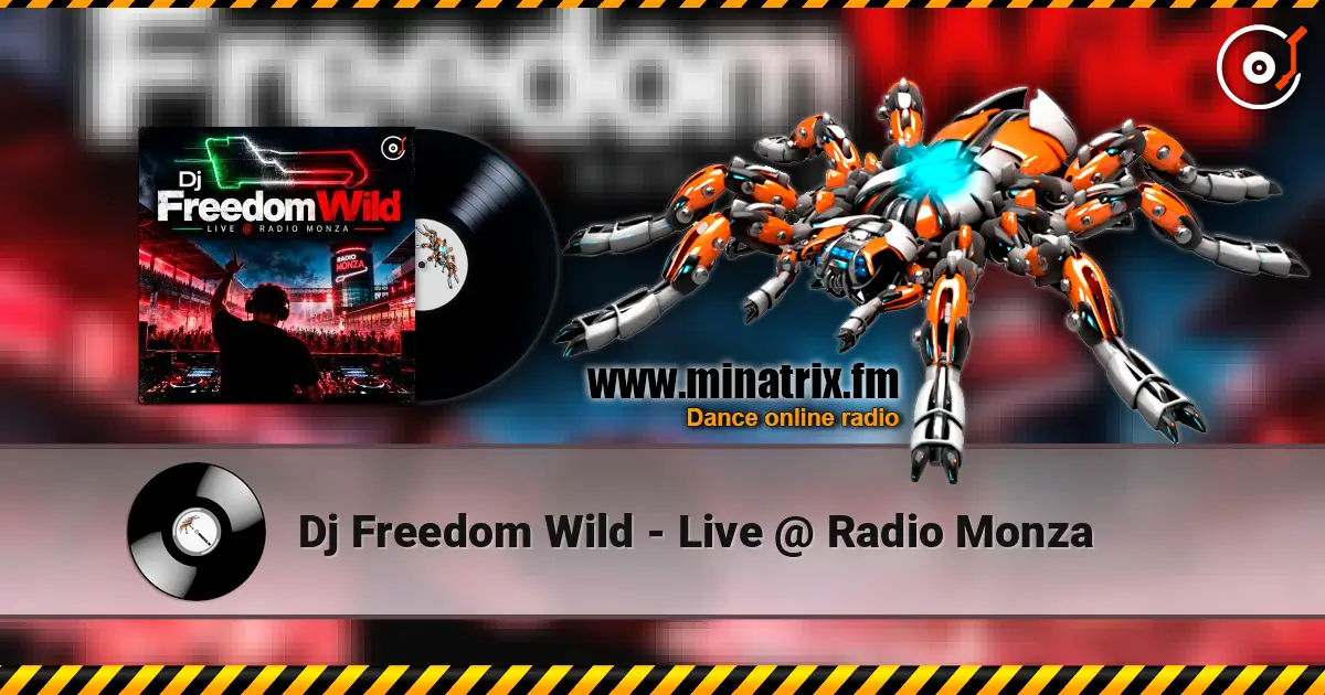 Dj Freedom Wild - Live @ Radio Monza 高品质在线收听 | Minatrix.FM