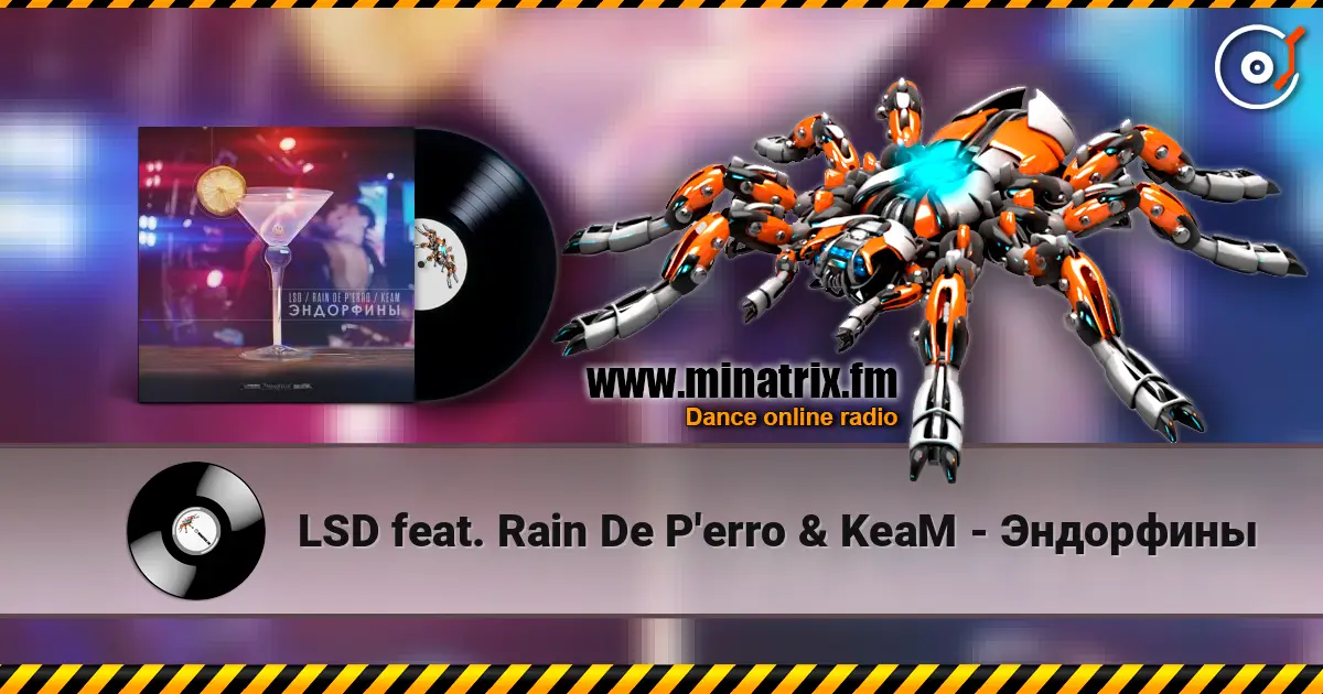 LSD feat. Rain De P'erro & KeaM - Эндорфины 高品质在线收听 | Minatrix.FM