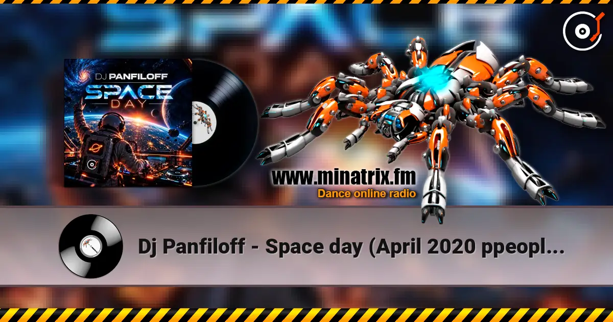 Dj Panfiloff - Space day (April 2020 ppeople mix) 高品质在线收听 | Minatrix.FM