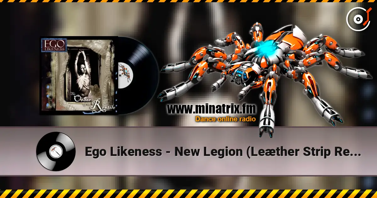 Ego Likeness - New Legion (Leæther Strip Remix) 高品质在线收听 | Minatrix.FM