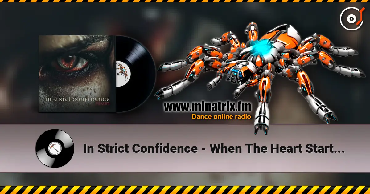 In Strict Confidence - When The Heart Starts To Bleed (Club Mix By T.O.Y.) 高品质在线收听 | Minatrix.FM
