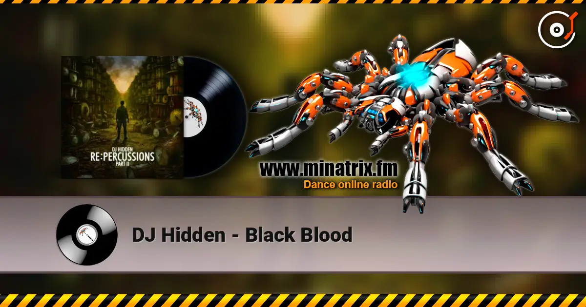 DJ Hidden - Black Blood 高品质在线收听 | Minatrix.FM
