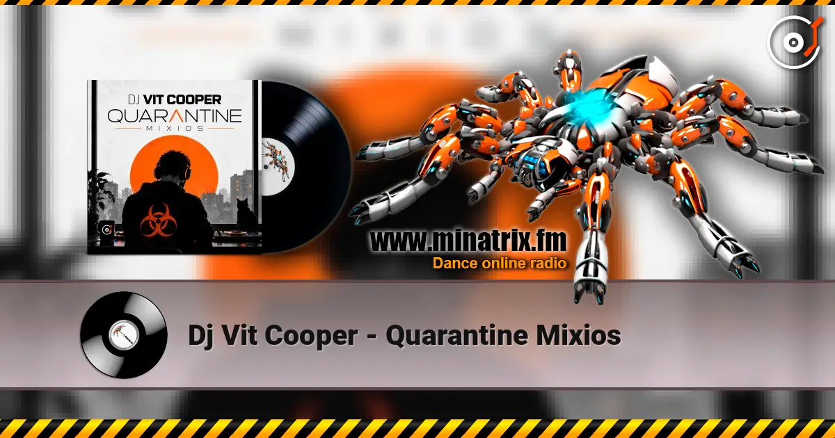 Dj Vit Cooper - Quarantine Mixios 高品质在线收听 | Minatrix.FM
