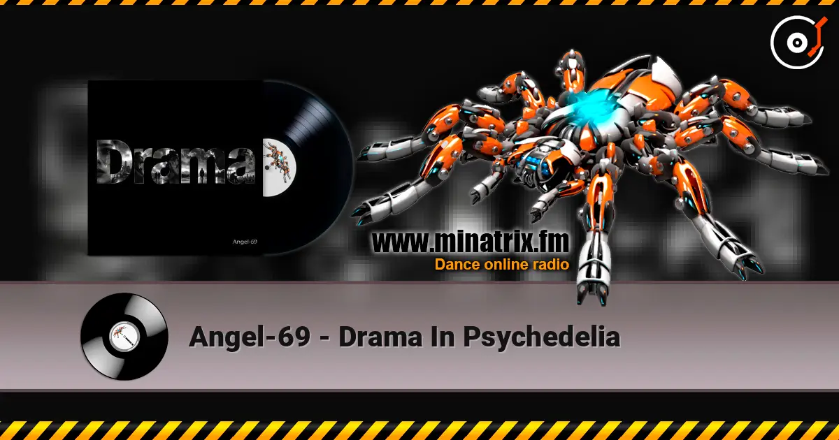 Angel-69 - Drama In Psychedelia 高品质在线收听 | Minatrix.FM