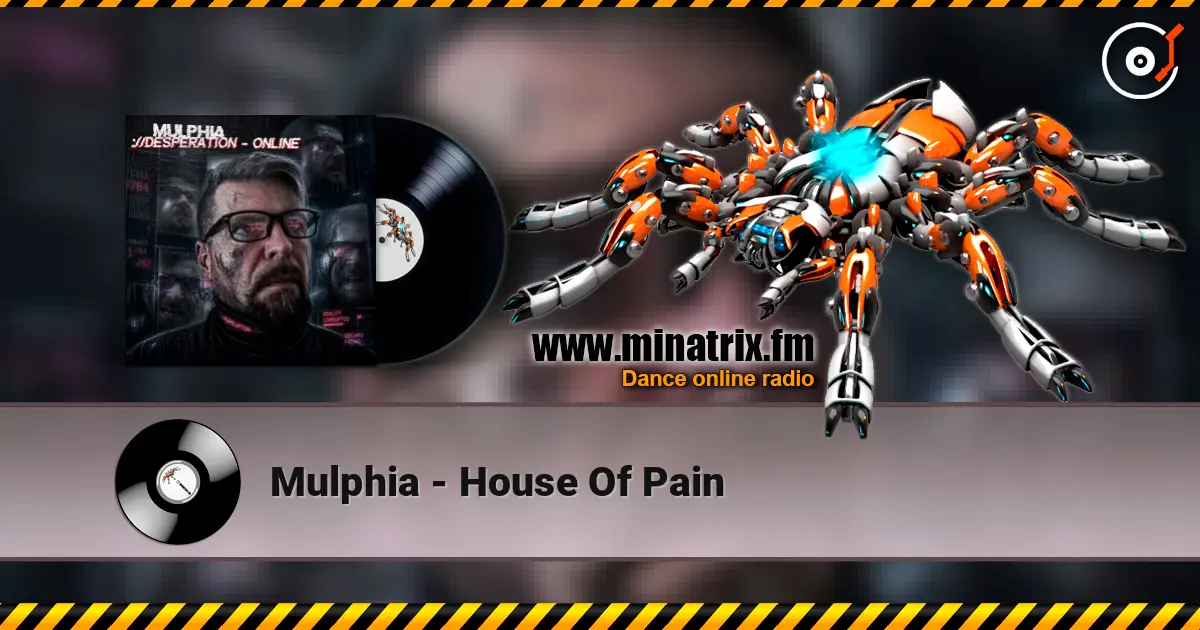Mulphia - House Of Pain 高品质在线收听 | Minatrix.FM