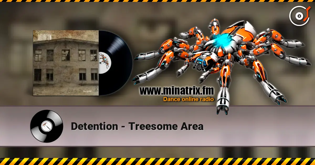 Detention - Treesome Area 高品质在线收听 | Minatrix.FM
