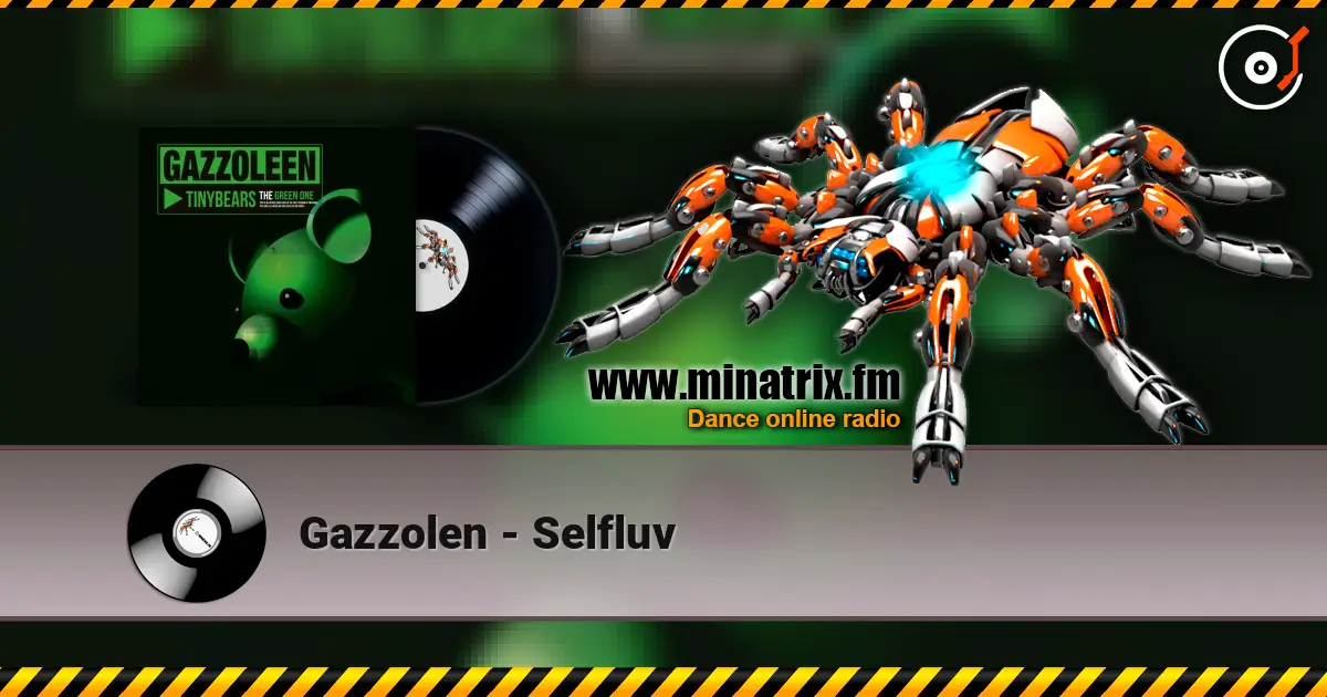 Gazzolen - Selfluv 高品质在线收听 | Minatrix.FM