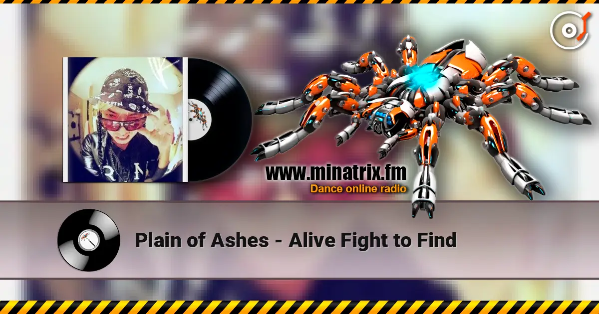 Plain of Ashes - Alive Fight to Find 高品质在线收听 | Minatrix.FM