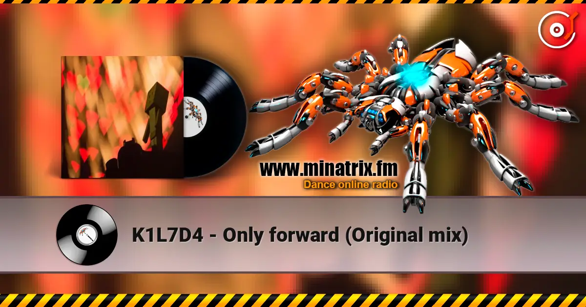 K1L7D4 - Only forward (Original mix) 高品质在线收听 | Minatrix.FM