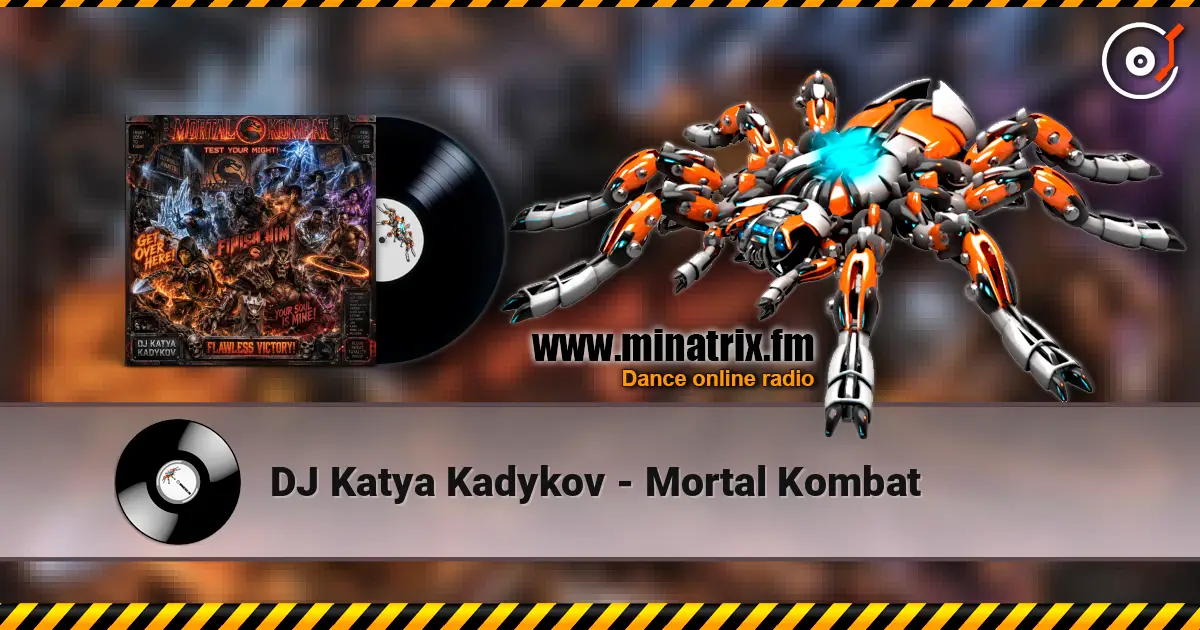 DJ Katya Kadykov - Mortal Kombat 高品质在线收听 | Minatrix.FM
