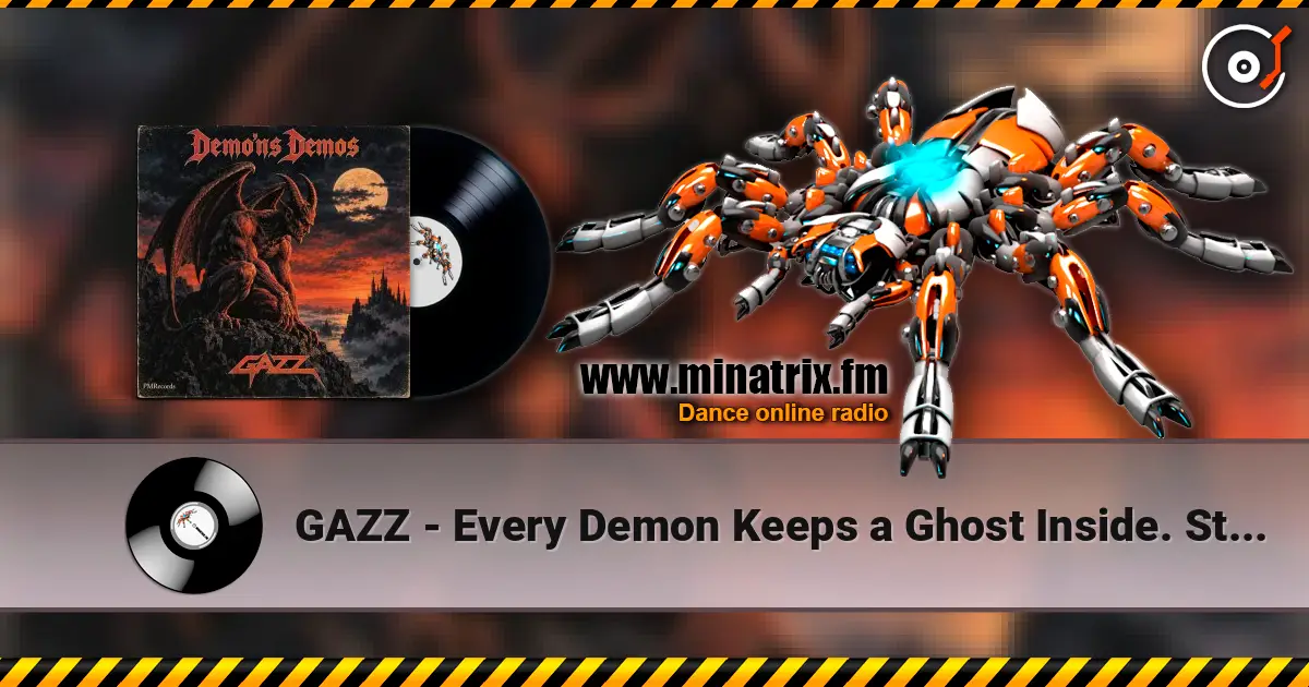 GAZZ - Every Demon Keeps a Ghost Inside. Studio demo 1982. Remastered 1997 & 2026 高品质在线收听 | Minatrix.FM