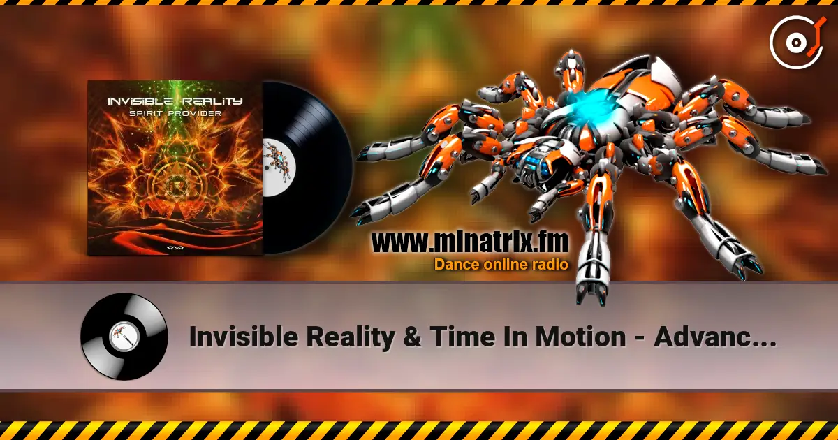 Invisible Reality & Time In Motion - Advanced Species (Original Mix) 高品质在线收听 | Minatrix.FM