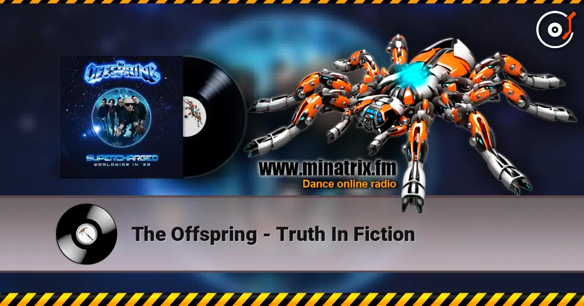 The Offspring - Truth In Fiction 高品质在线收听 | Minatrix.FM